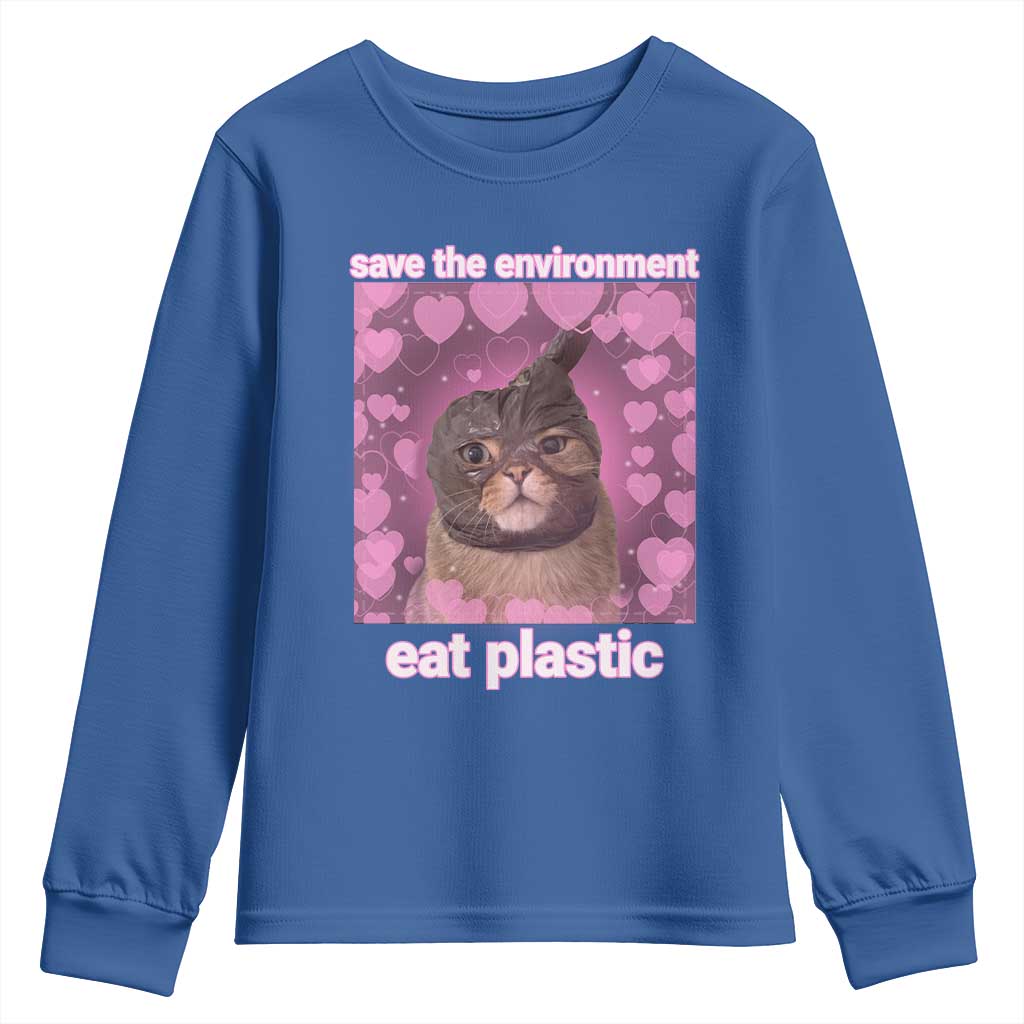 Save The Environment Eat Plastic Youth Sweatshirt Funny Cute Cat Meme TS14 Royal Blue Print Your Wear