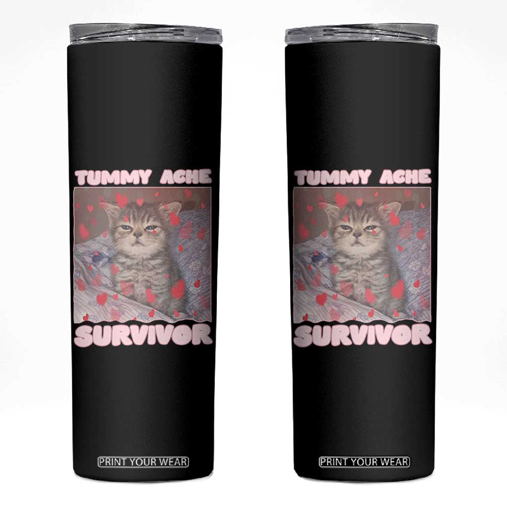 Tummy Ache Survivor Skinny Tumbler Funny Cute Cat Meme TS14 Black Print Your Wear