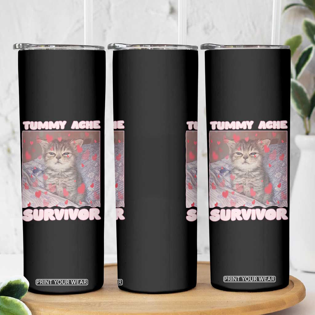Tummy Ache Survivor Skinny Tumbler Funny Cute Cat Meme TS14 Print Your Wear