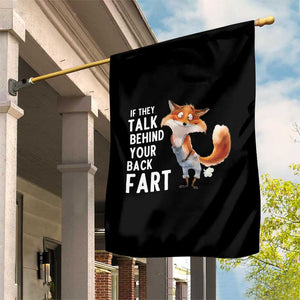Funny Fox Meme Garden Flag If They Talk Behind Your Back Fart Naughty Joke TS14 Print Your Wear