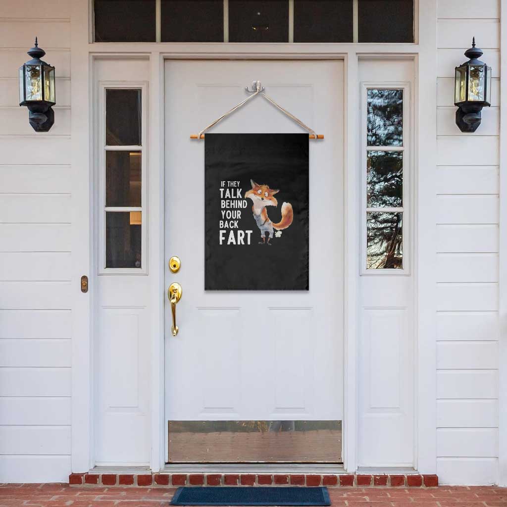 Funny Fox Meme Garden Flag If They Talk Behind Your Back Fart Naughty Joke TS14 Print Your Wear