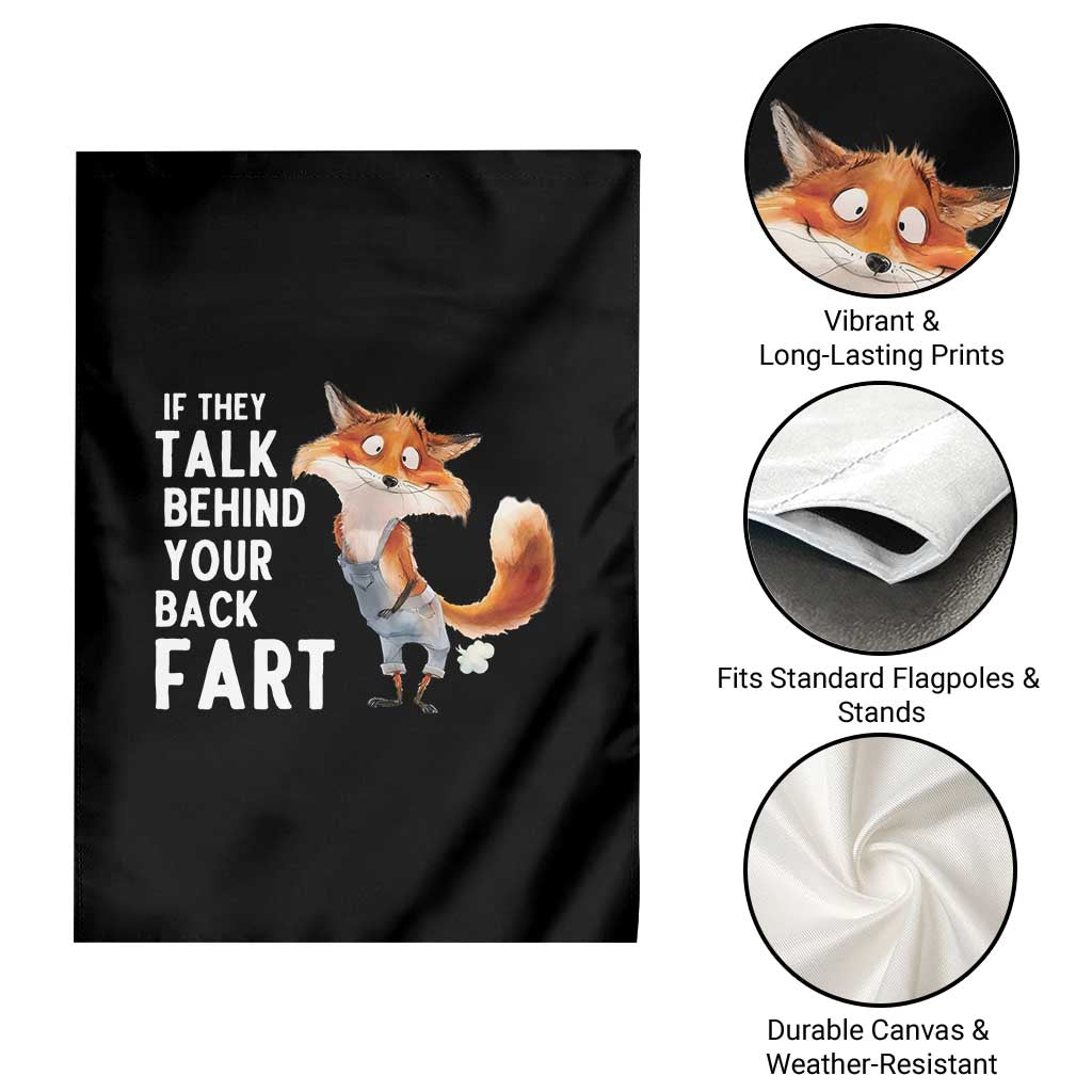 Funny Fox Meme Garden Flag If They Talk Behind Your Back Fart Naughty Joke TS14 Print Your Wear