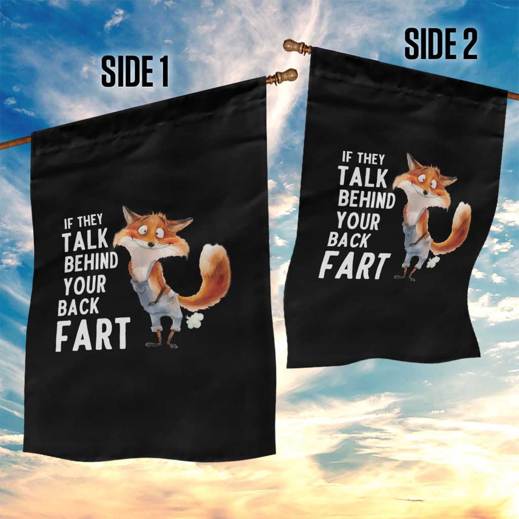 Funny Fox Meme Garden Flag If They Talk Behind Your Back Fart Naughty Joke TS14 Print Your Wear