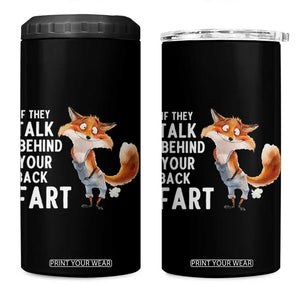 Funny Fox Meme 4 in 1 Can Cooler Tumbler If They Talk Behind Your Back Fart Naughty Joke TS14 One Size: 16 oz Black Print Your Wear