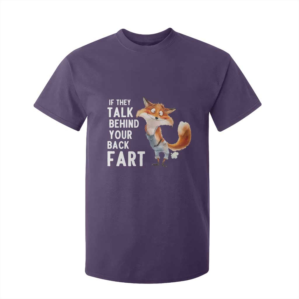 Funny Fox Meme T Shirt For Kid If They Talk Behind Your Back Fart Naughty Joke TS14 Purple Print Your Wear