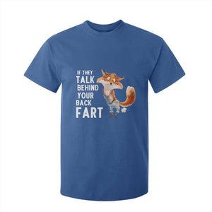 Funny Fox Meme T Shirt For Kid If They Talk Behind Your Back Fart Naughty Joke TS14 Royal Blue Print Your Wear