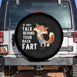 Funny Fox Meme Spare Tire Cover If They Talk Behind Your Back Fart Naughty Joke TS14 No hole Black Print Your Wear
