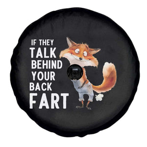 Funny Fox Meme Spare Tire Cover If They Talk Behind Your Back Fart Naughty Joke TS14 Print Your Wear