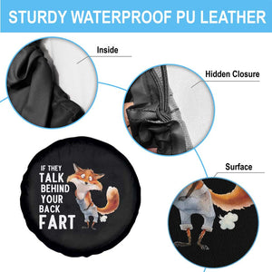 Funny Fox Meme Spare Tire Cover If They Talk Behind Your Back Fart Naughty Joke TS14 Print Your Wear