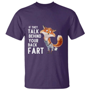Funny Fox Meme T Shirt If They Talk Behind Your Back Fart Naughty Joke TS14 Purple Print Your Wear
