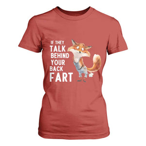 Funny Fox Meme T Shirt For Women If They Talk Behind Your Back Fart Naughty Joke TS14 Red Print Your Wear