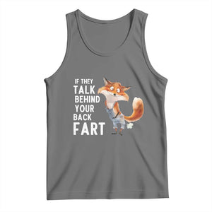 Funny Fox Meme Tank Top If They Talk Behind Your Back Fart Naughty Joke TS14 Black Heather Print Your Wear