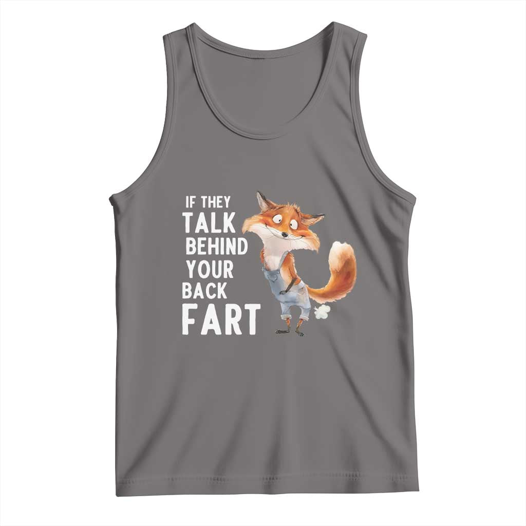 Funny Fox Meme Tank Top If They Talk Behind Your Back Fart Naughty Joke TS14 Deep Heather Print Your Wear