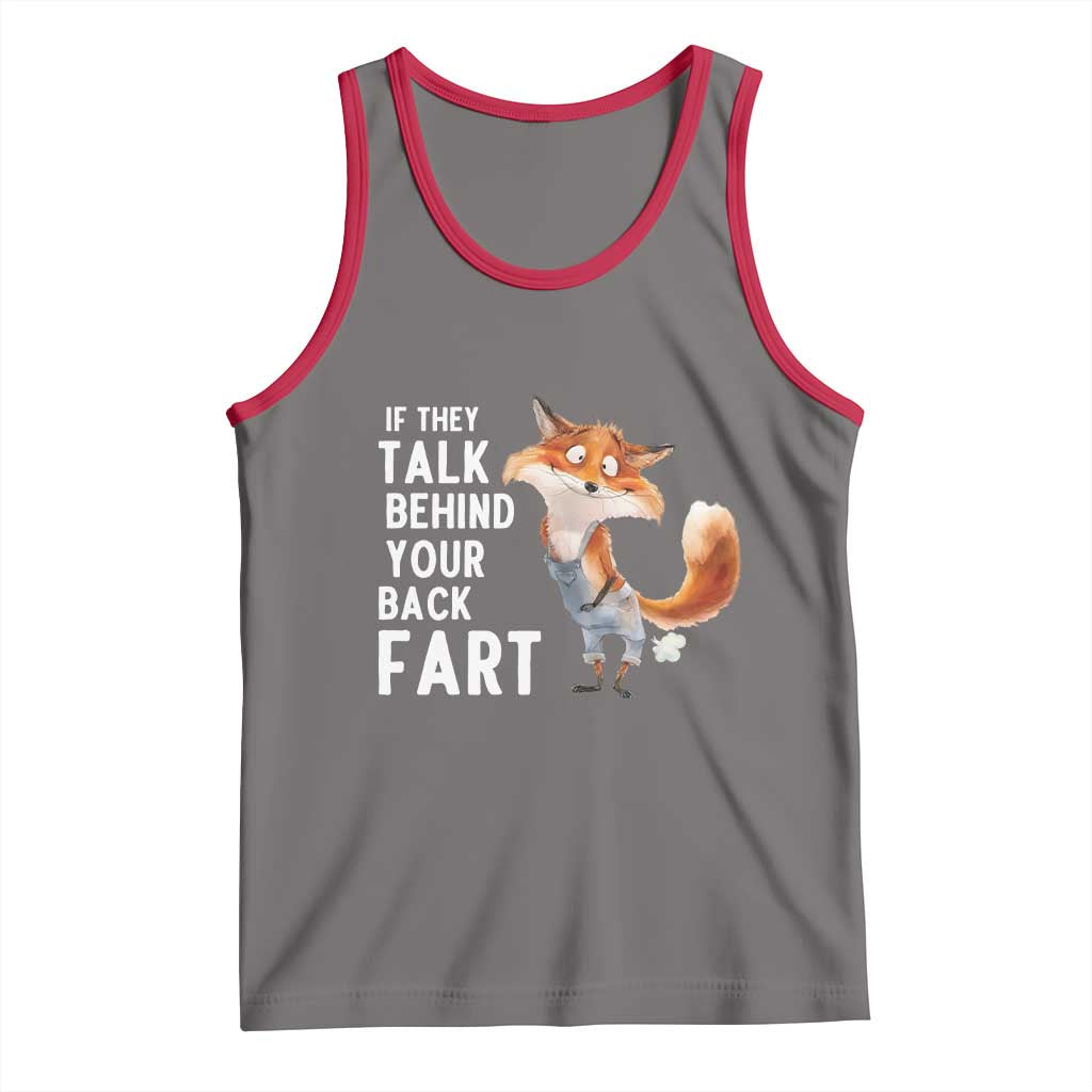 Funny Fox Meme Tank Top If They Talk Behind Your Back Fart Naughty Joke TS14 Deep Heather Red Print Your Wear