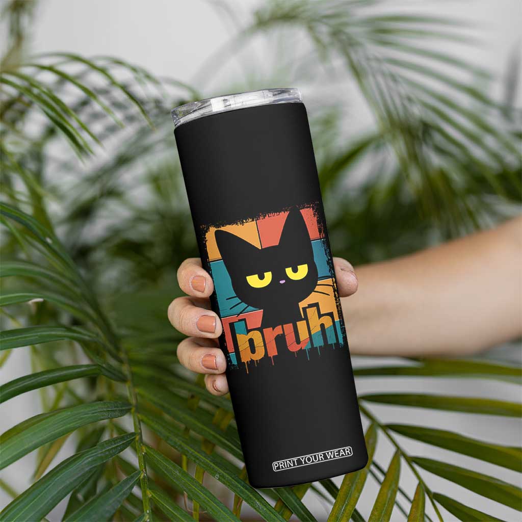 Funny Black Cat Bruh Meme Skinny Tumbler Funny Black Cat TS14 Print Your Wear