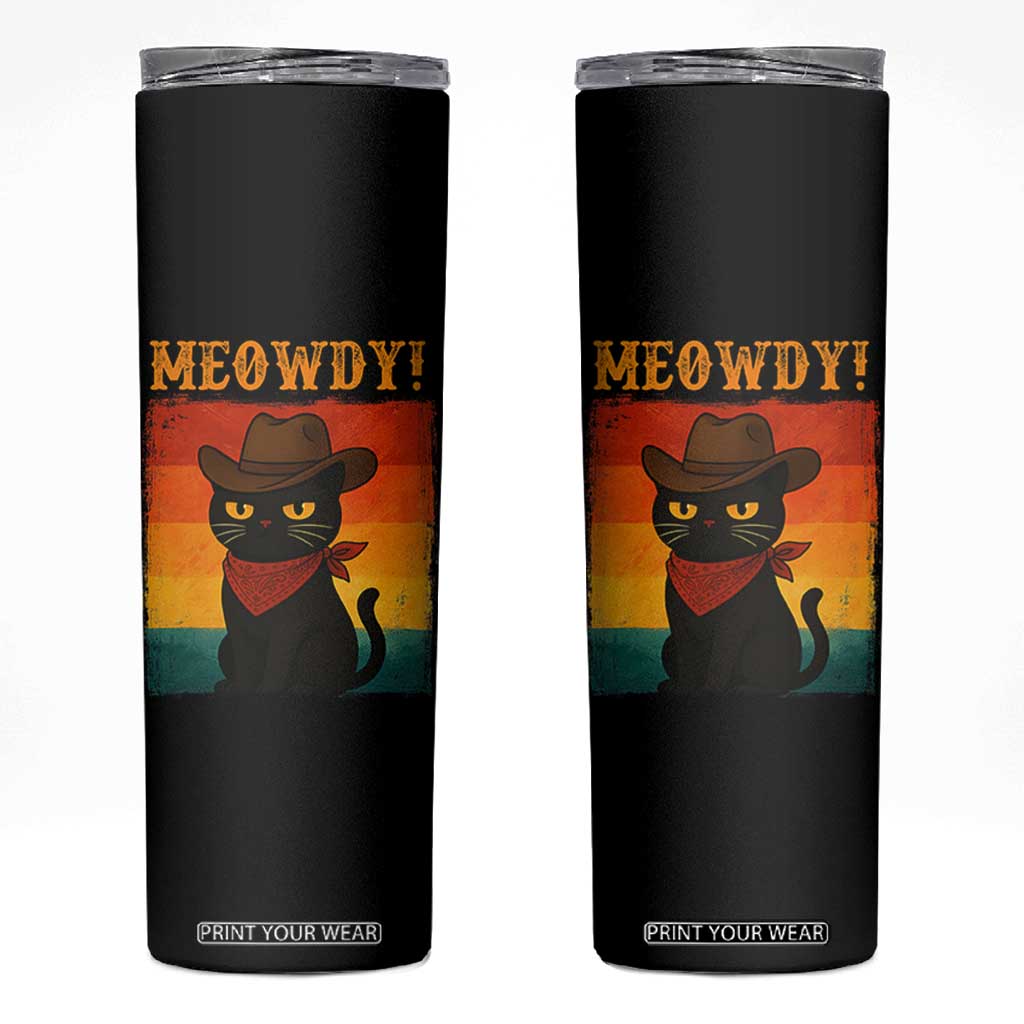 Meowdy Cowboy Cat Skinny Tumbler Cute Black Kitten Country Western TS14 Black Print Your Wear