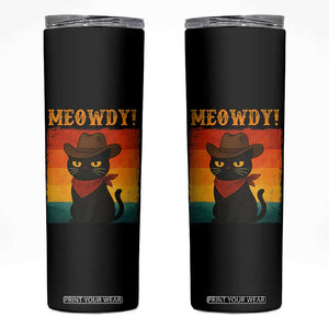 Meowdy Cowboy Cat Skinny Tumbler Cute Black Kitten Country Western TS14 Black Print Your Wear