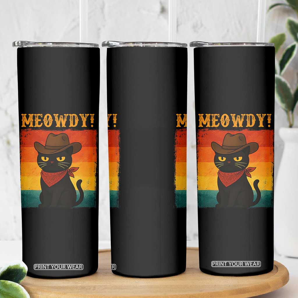 Meowdy Cowboy Cat Skinny Tumbler Cute Black Kitten Country Western TS14 Print Your Wear