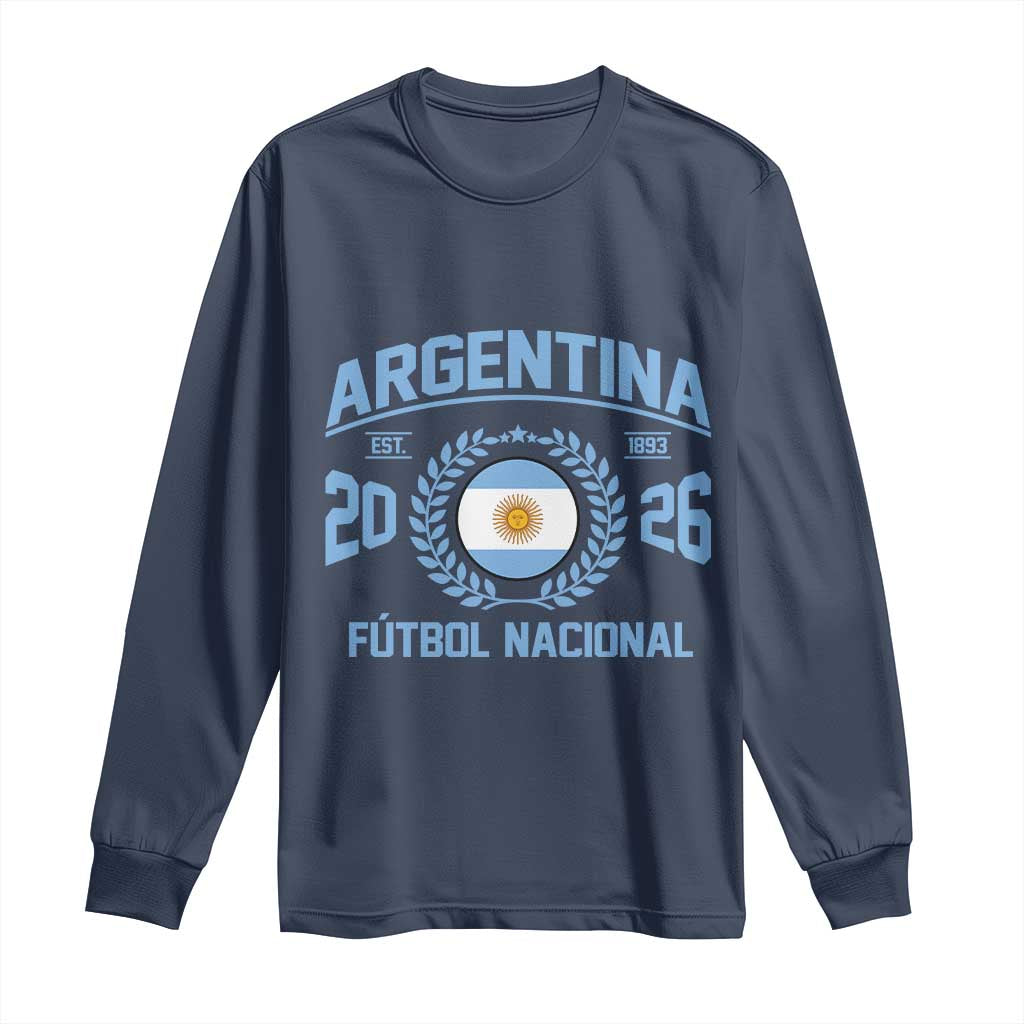 Argentina 2026 Soccer Football Fan Argentinian Flag Long Sleeve Shirt TS14 Navy Print Your Wear