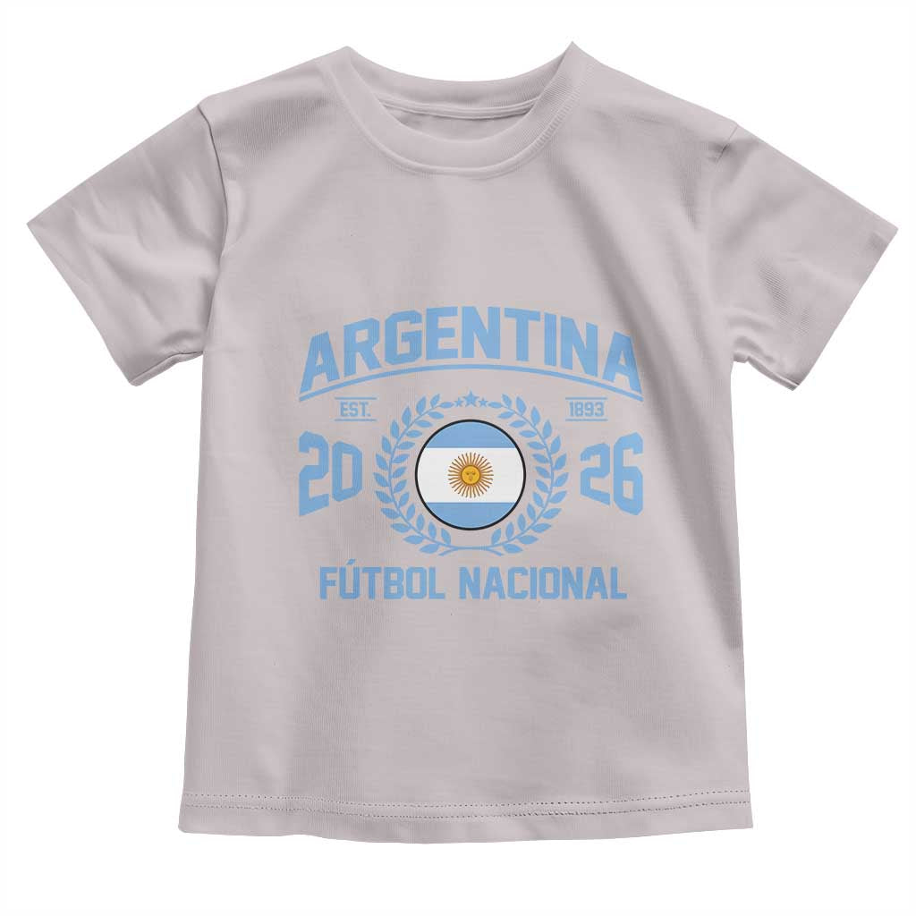 Argentina 2026 Soccer Football Fan Argentinian Flag Toddler T Shirt TS14 Ice Gray Print Your Wear