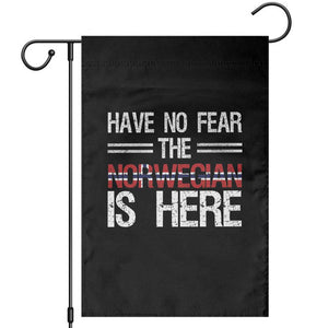 Have No Fear The Norwegian is Here Garden Flag Funny Norway Herriatge Gift TS14 Black Print Your Wear