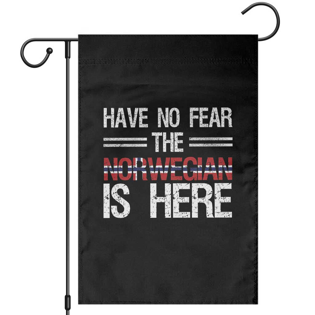 Have No Fear The Norwegian is Here Garden Flag Funny Norway Herriatge Gift TS14 Black Print Your Wear
