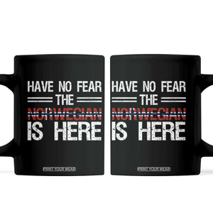 Have No Fear The Norwegian is Here Coffee Mug Funny Norway Herriatge Gift TS14 Black Print Your Wear