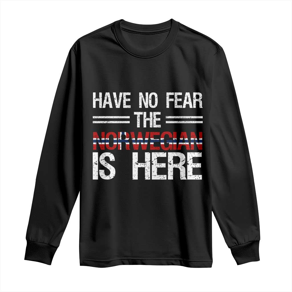Have No Fear The Norwegian is Here Long Sleeve Shirt Funny Norway Herriatge Gift TS14 Black Print Your Wear
