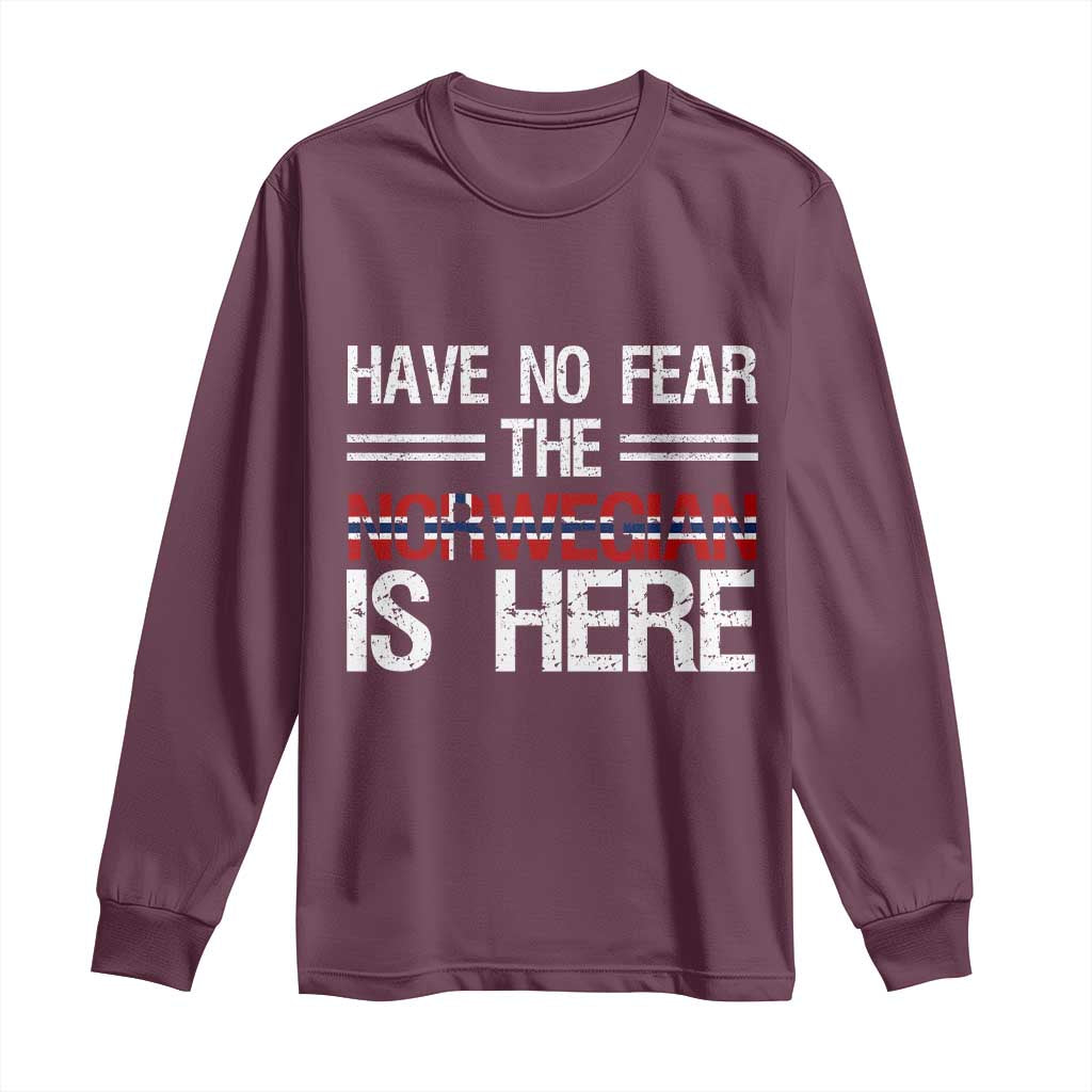 Have No Fear The Norwegian is Here Long Sleeve Shirt Funny Norway Herriatge Gift TS14 Maroon Print Your Wear