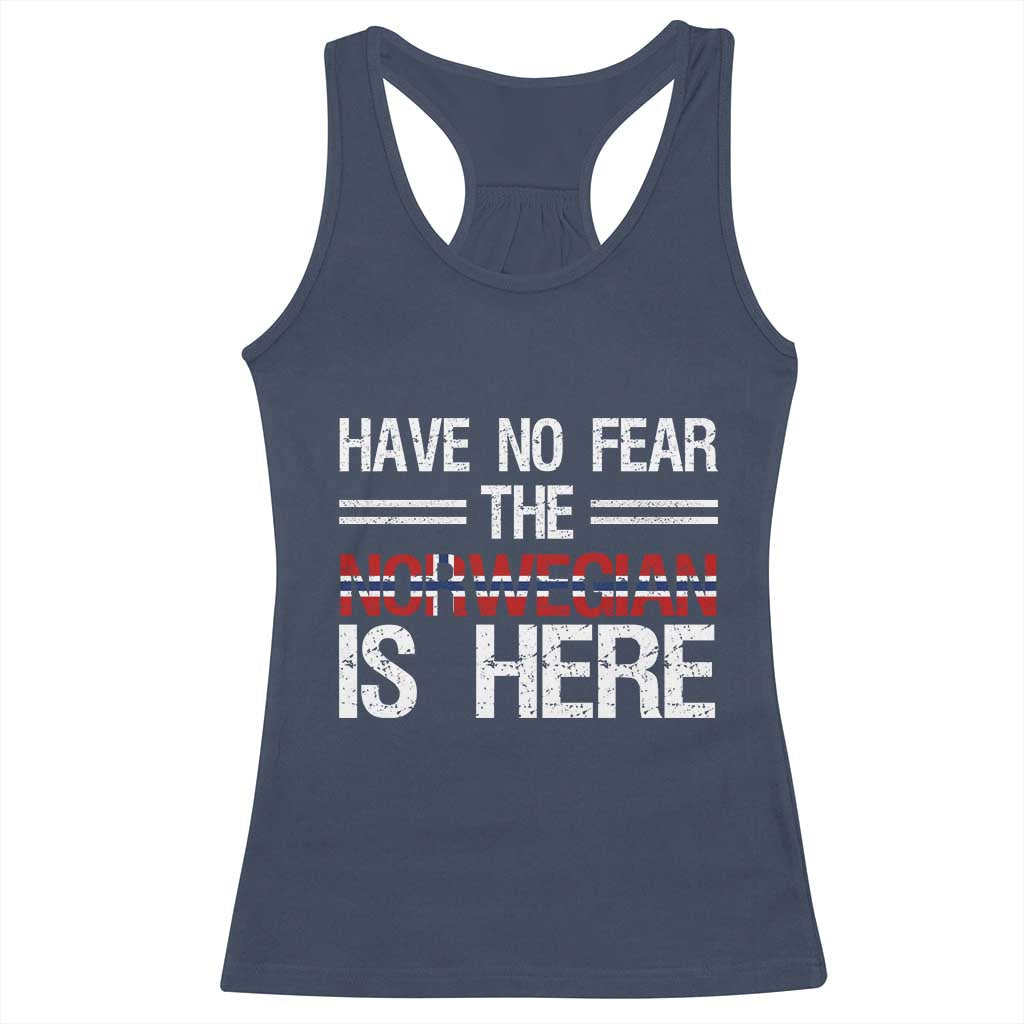 Have No Fear The Norwegian is Here Racerback Tank Top Funny Norway Herriatge Gift TS14 Navy Print Your Wear