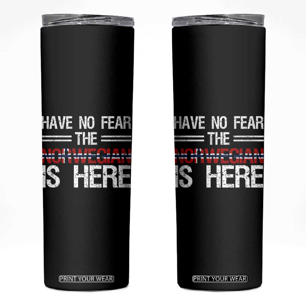 Have No Fear The Norwegian is Here Skinny Tumbler Funny Norway Herriatge Gift TS14 Black Print Your Wear