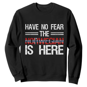 Have No Fear The Norwegian is Here Sweatshirt Funny Norway Herriatge Gift TS14 Black Print Your Wear