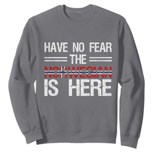 Have No Fear The Norwegian is Here Sweatshirt Funny Norway Herriatge Gift TS14 Charcoal Print Your Wear
