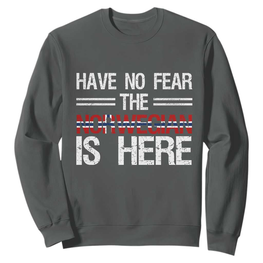 Have No Fear The Norwegian is Here Sweatshirt Funny Norway Herriatge Gift TS14 Dark Heather Print Your Wear