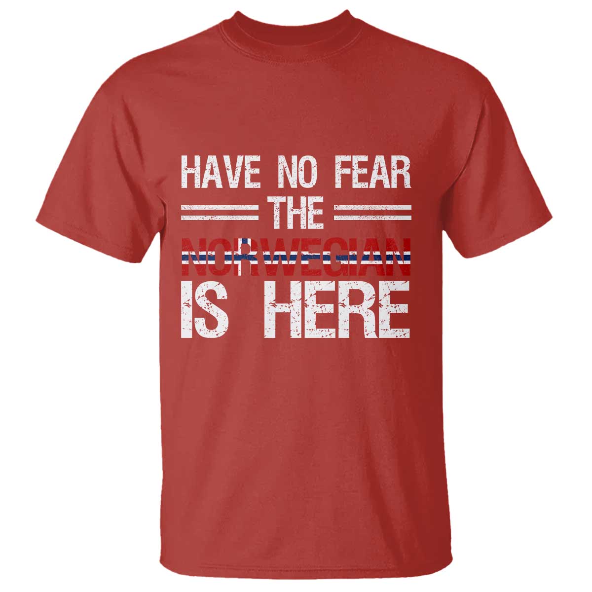 Have No Fear The Norwegian is Here T Shirt Funny Norway Herriatge Gift TS14 Red Print Your Wear