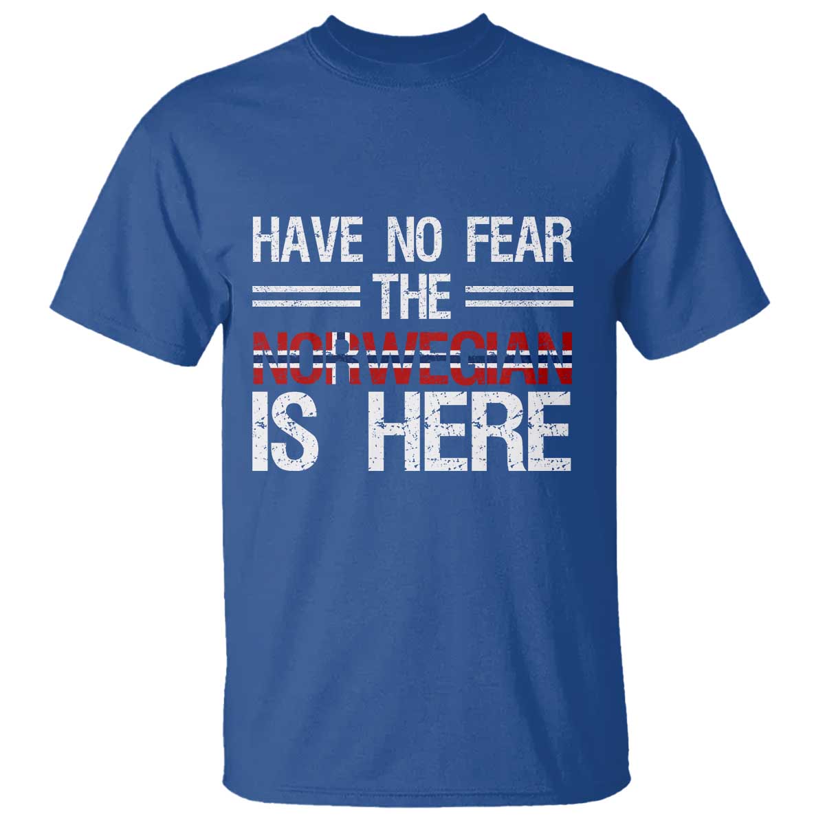 Have No Fear The Norwegian is Here T Shirt Funny Norway Herriatge Gift TS14 Royal Blue Print Your Wear