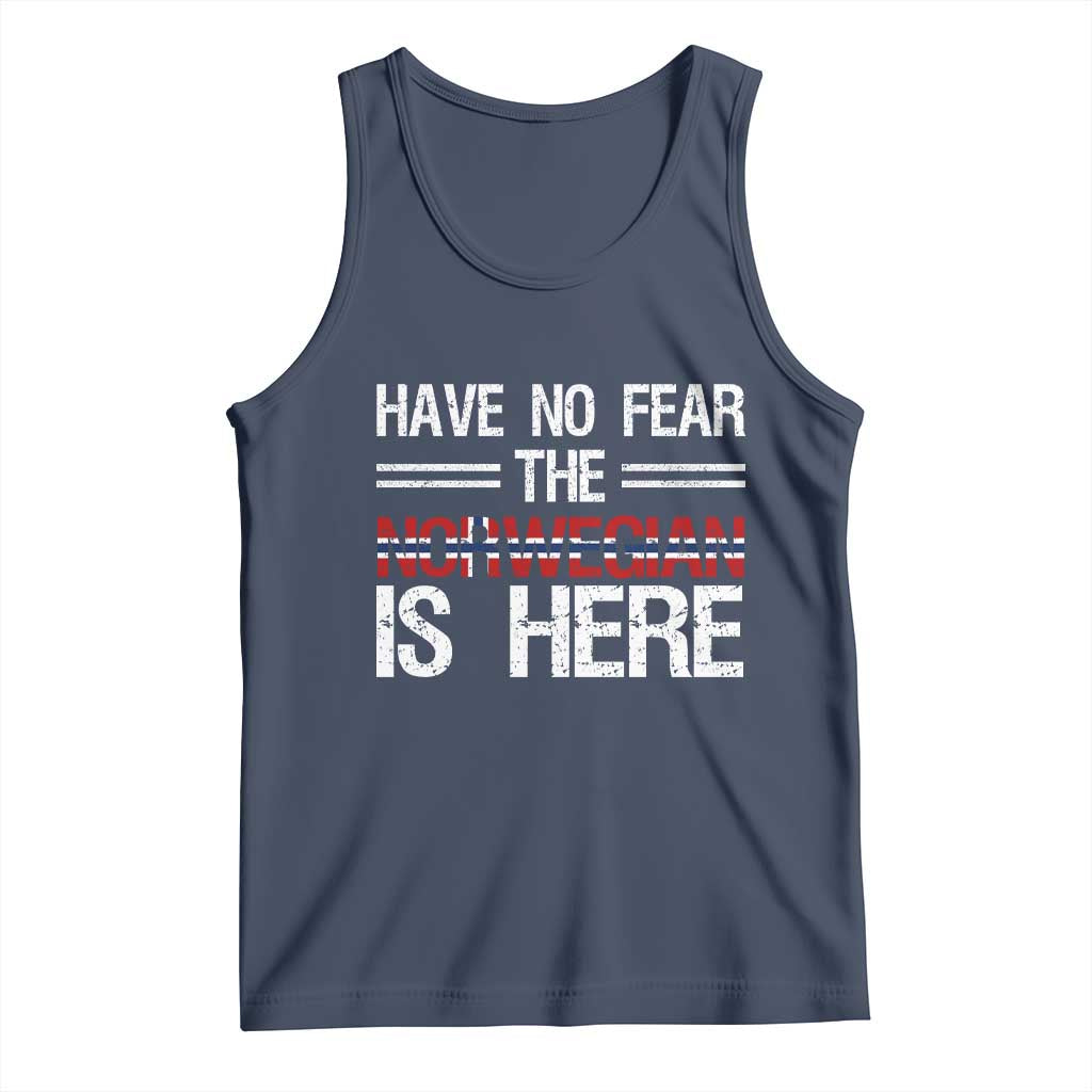 Have No Fear The Norwegian is Here Tank Top Funny Norway Herriatge Gift TS14 Navy Print Your Wear