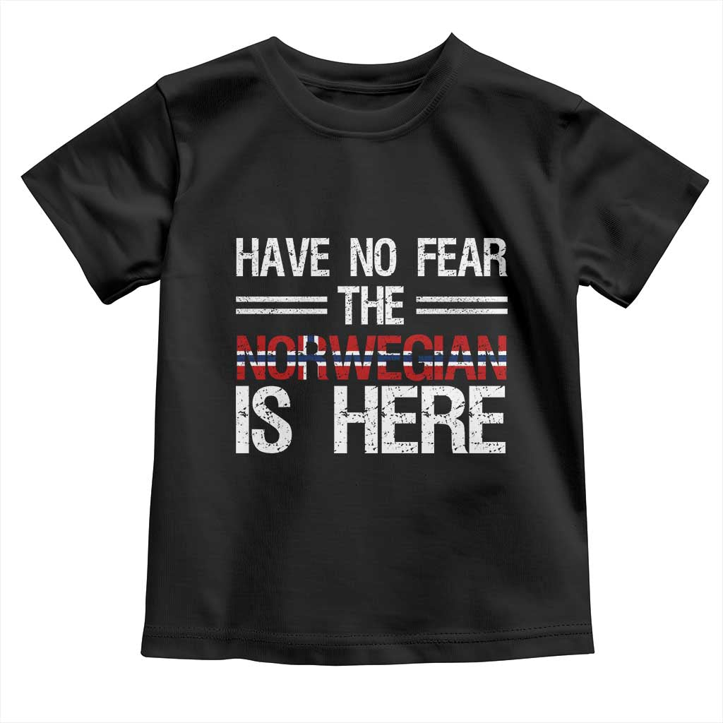 Have No Fear The Norwegian is Here Toddler T Shirt Funny Norway Herriatge Gift TS14 Black Print Your Wear