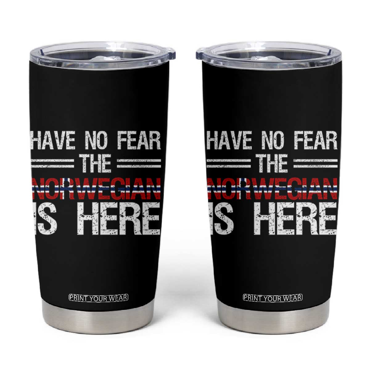 Have No Fear The Norwegian is Here Tumbler Cup Funny Norway Herriatge Gift TS14 Black Print Your Wear