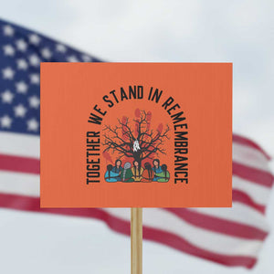Native American Orange Unity Day Protest Sign Together We Stand In Remembrance TS14 Horizontal 18" × 24" Orange Print Your Wear