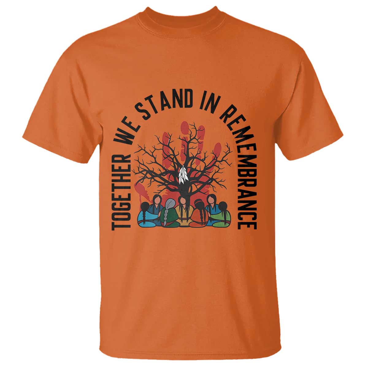 Native American Orange Unity Day T Shirt Together We Stand In Remembrance - Print Your Wear