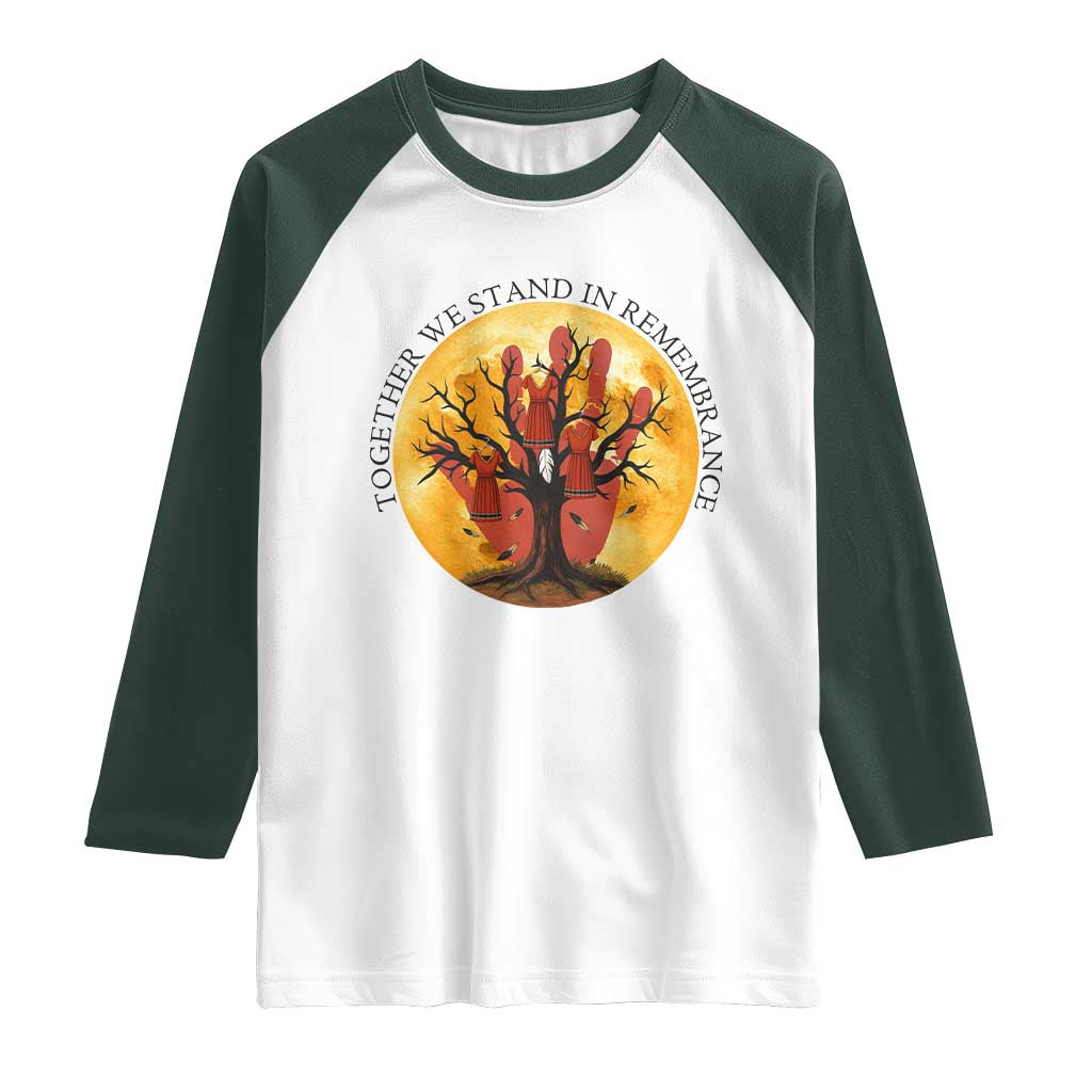MMIW Red Hand Indigenous Native American Raglan Shirt Together We Stand In Remembrance TS14 White Dark Forest Green Print Your Wear