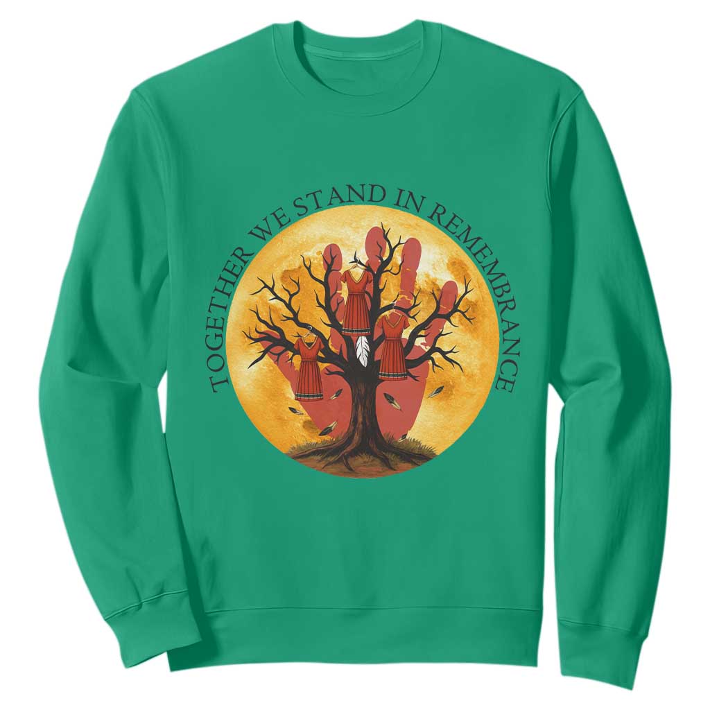 MMIW Red Hand Indigenous Native American Sweatshirt Together We Stand In Remembrance TS14 Irish Green Print Your Wear