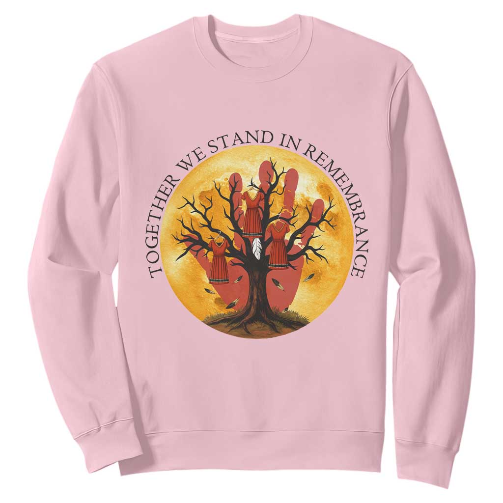 MMIW Red Hand Indigenous Native American Sweatshirt Together We Stand In Remembrance TS14 Light Pink Print Your Wear