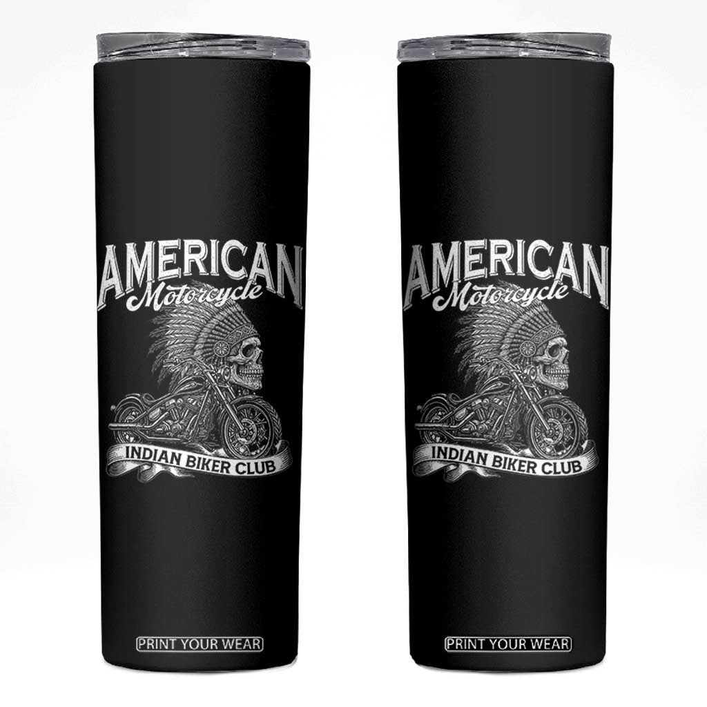 American Mortocycle Indian Native Bikes Club Skinny Tumbler TS14 Black Print Your Wear