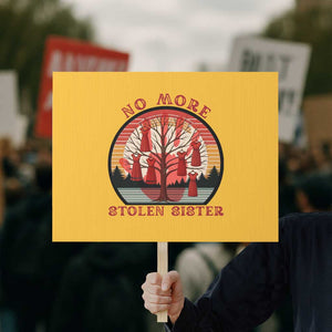 No More Stolen Sister Protest Sign Red Hand MMIW Awareness America Native TS14 Horizontal 18" × 24" Yellow Print Your Wear