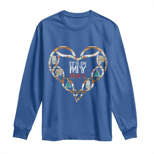 Native American Indian Long Sleeve Shirt It Is In My DNA TS14 Royal Blue Print Your Wear