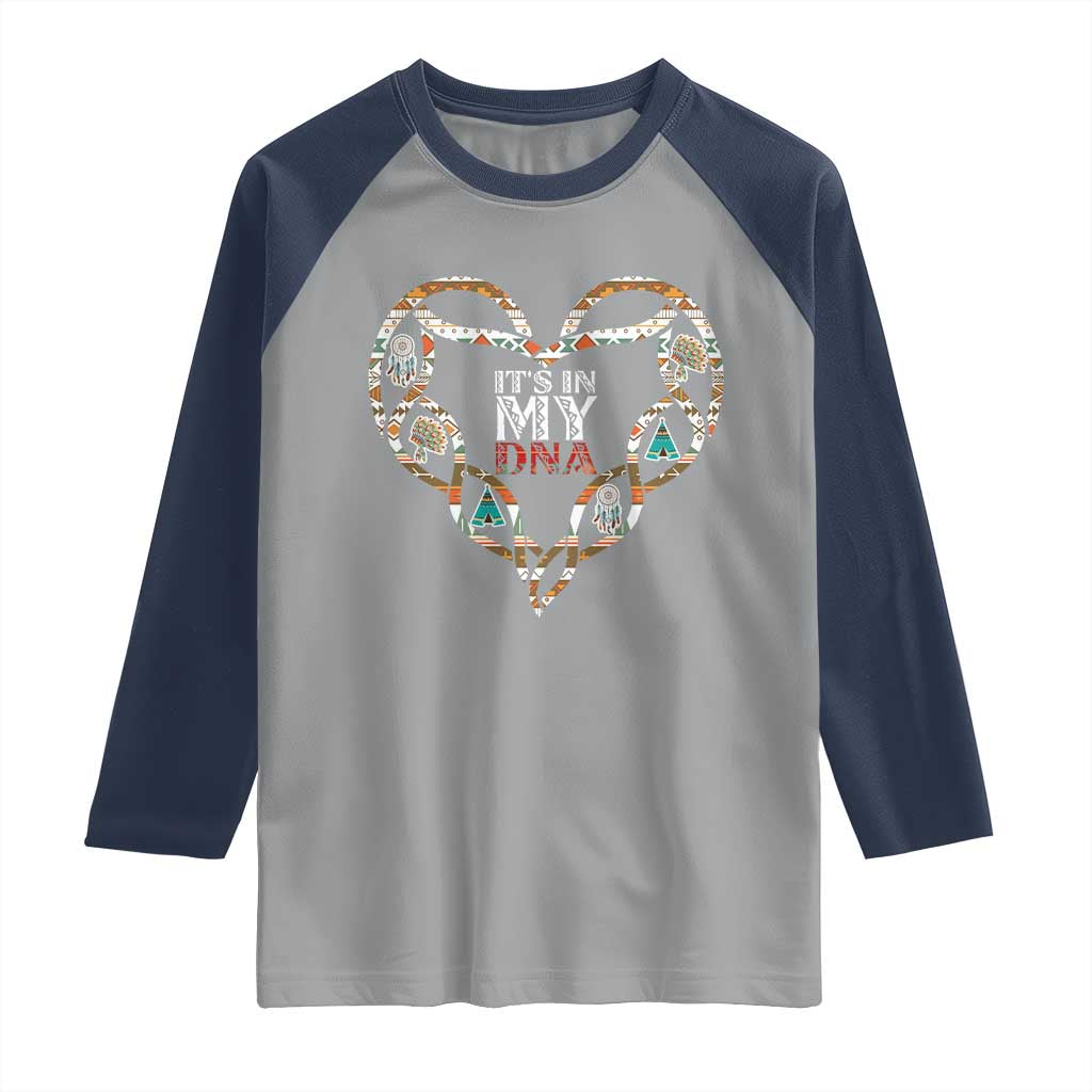 Native American Indian Raglan Shirt It Is In My DNA TS14 Sport Gray Navy Print Your Wear