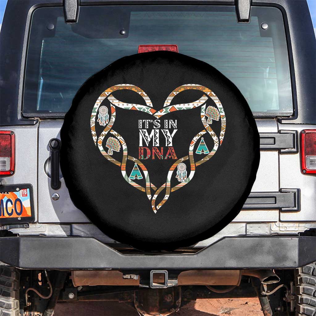 Native American Indian Spare Tire Cover It Is In My DNA TS14 No hole Black Print Your Wear