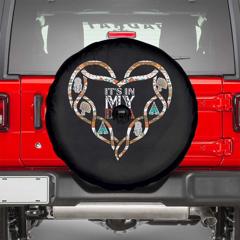 Native American Indian Spare Tire Cover It Is In My DNA TS14 Black Print Your Wear